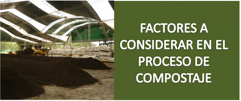 6 factores a considerar en el proceso de compostaje